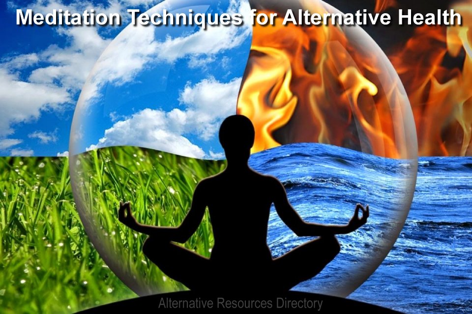 Meditation techniques for alternative health