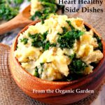 Heart Healthy Side Dishes From the Organic Garden