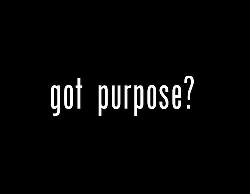 got purpose find your purpose ultimate purpose